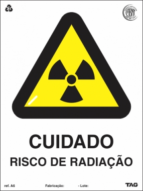 Placas Alerta A6 - Cuidado Risco de Radiação