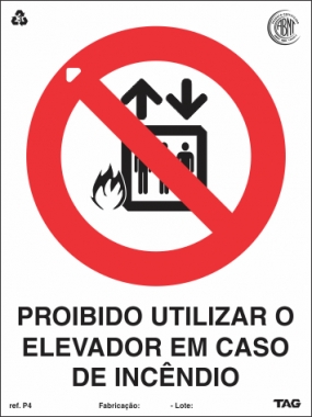 Placas Proibição P4 - Em caso de incêndio não utilize o elevador